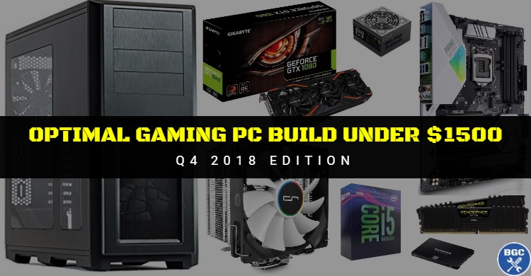  Best High-End Gaming PC Build Under 1500 October 2018 